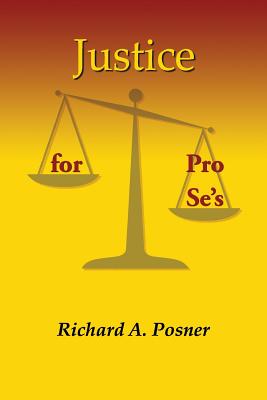 Justice for Pro Se's by Richard a. Posner book cover