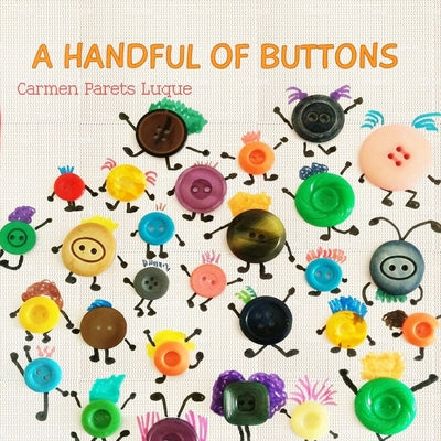 A handful of buttons: Picture book about family diversity by Carmen Parets Luque book cover