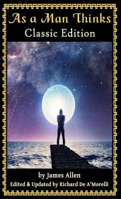 Book cover of As a Man Thinks: Classic Edition (2018) by Allen, James