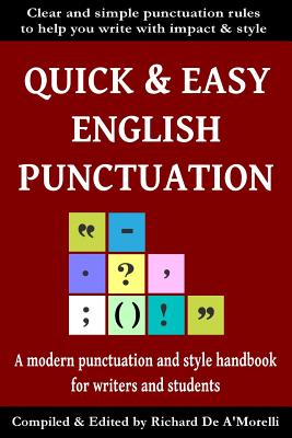 Book cover of Quick & Easy English Punctuation by De A'Morelli, Richard