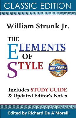 Book cover of The Elements of Style (Classic Edition, 2017) by De A'Morelli, Richard