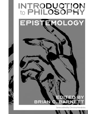 Introduction to Philosophy: Epistemology by Brian C. Barnett book cover