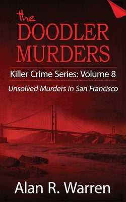 Doodler Murders: Unsolved Murders in San Francisco by Alan R. Warren book cover