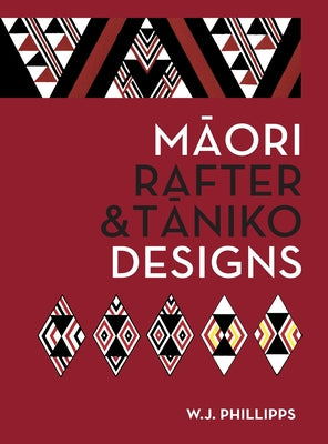 Maori Rafter & Taniko Designs by W. J. Phillipps book cover