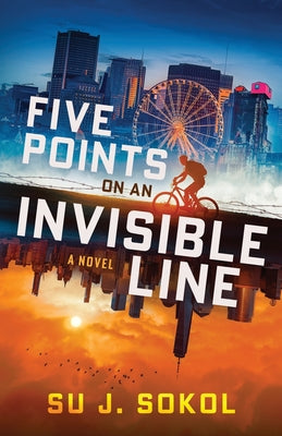 Book cover of Five Points on an Invisible Line by Sokol, Su J.