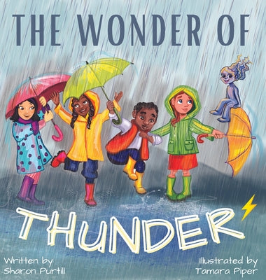 The Wonder Of Thunder: Lessons From A Thunderstorm by Sharon Purtill book cover