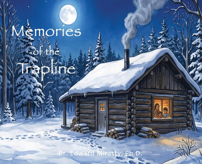 Memories of the Trapline by Edward Mirasty book cover