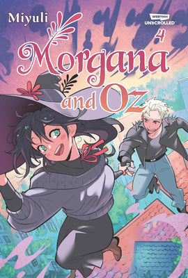 Book cover of Morgana and Oz, Vol. 4: A Webtoon Unscrolled Graphic Novel by Miyuli