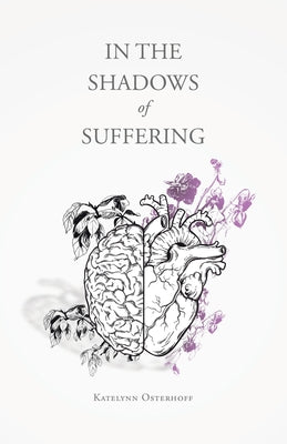 Book cover of In the Shadows of Suffering by Osterhoff, Katelynn