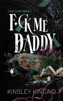 Book cover of F*ck Me Daddy by Kincaid, Kinsley