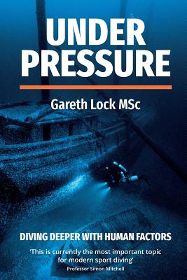 Under Pressure: Diving Deeper with Human Factors by Lock Gareth book cover