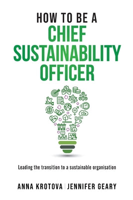 How to be a Chief Sustainability Officer: Leading the Transition to a Sustainable Organisation by Anna Krotova book cover