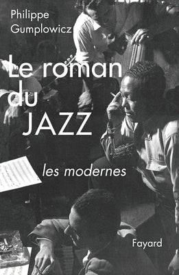 Book cover of Le roman du jazz by Gumplowicz-P