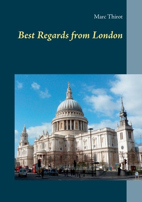 Book cover of Best Regards from London by Thirot, Marc