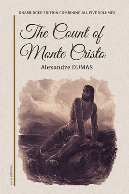 The Count of Monte Cristo: Unabridged edition combining all five volumes by Alexandre Dumas book cover