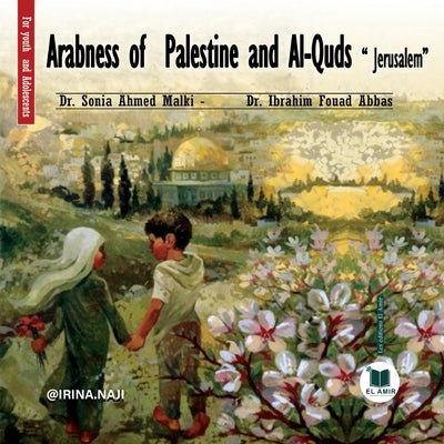 Arabness of Palestine and Al-Quds " Jerusalem" by Sonia Ahmed Malki book cover