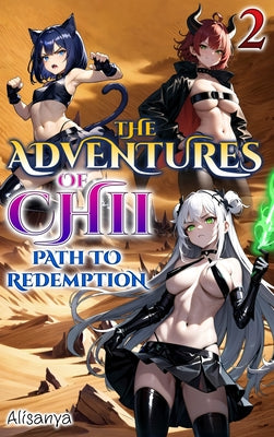Book cover of The Adventures of Chii 2: Path to Redemption by Alisanya