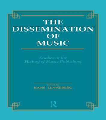 Book cover of The Dissemination of Music: Studies in the History of Music Publishing by Lenneberg, Hans