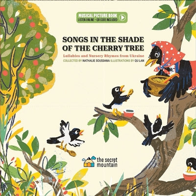 Book cover of Songs in the Shade of the Cherry Tree: Lullabies and Nursery Rhymes from Ukraine by Soussana, Nathalie