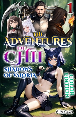 Book cover of The Adventures of Chii 1: Shadows of Valoria (color edition) by Alisanya