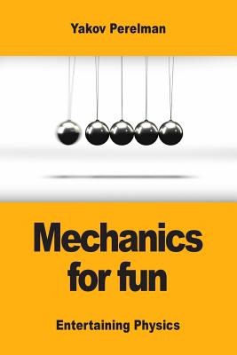 Mechanics for fun by Yakov Perelman book cover
