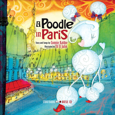 Book cover of A Poodle in Paris [With Audio CD] by Kaldor, Connie
