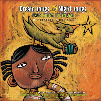 Book cover of Dream Songs Night Songs from China to Senegal [With CD] by Lacoursiere, Patrick