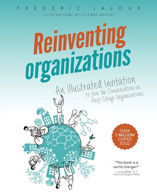 Reinventing Organizations: An Illustrated Invitation to Join the Conversation on Next-Stage Organizations by Frederic Laloux book cover