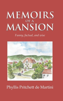 Book cover of Memoirs of a Mansion by Pritchett De Martini, Phyllis
