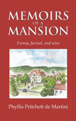Book cover of Memoirs of a Mansion by Pritchett De Martini, Phyllis