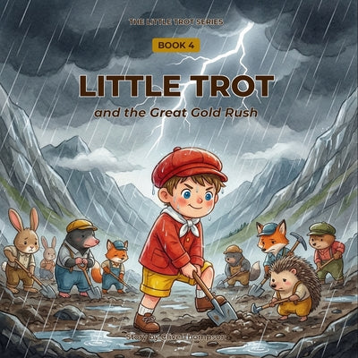 Little Trot and the Great Gold Rush: Financial Literacy for Kids by Clive Thompson book cover