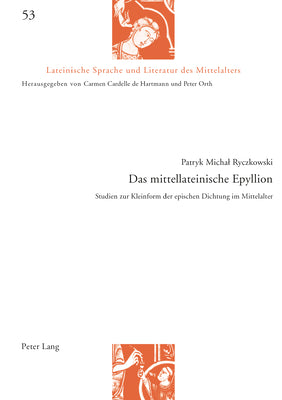 Book cover of Das mittellateinische Epyllion: Studien zur Kleinform der epischen Dichtung im Mittelalter by Cardelle De Hartmann, Carmen