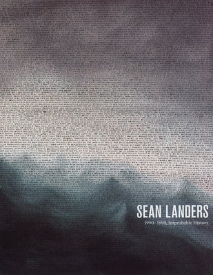 Book cover of Sean Landers: 1990-1995, Improbable History by Landers, Sean