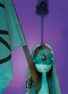 Book cover of Geoffrey Farmer: Let's Make the Water Turn Black by Farmer, Geoffrey