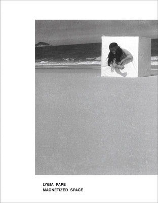 Book cover of Lygia Pape: Magnetized Space by Pape, Lygia