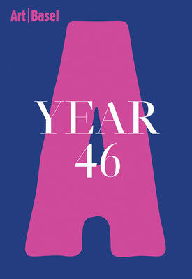 Book cover of Art Basel Year 46 by Bovier, Lionel