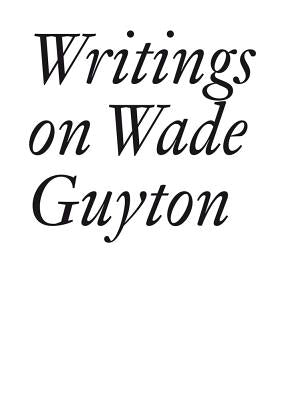 Book cover of Writings on Wade Guyton by Guyton, Wade