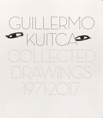 Book cover of Guillermo Kuitca: Collected Drawings: 1971-2017 by Kuitca, Guillermo