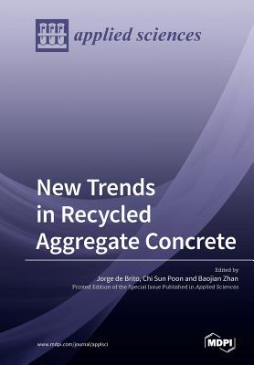 Book cover of New Trends in Recycled Aggregate Concrete by De Brito, Jorge