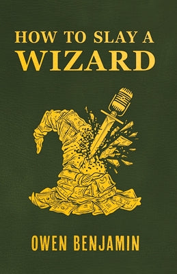 Book cover of How to Slay a Wizard by Benjamin, Owen