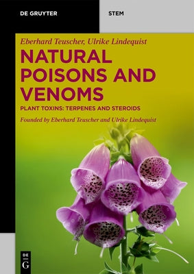 Natural Poisons and Venoms: Plant Toxins: Terpenes and Steroids by Eberhard Teuscher book cover