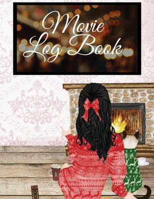Book cover of Movie Log Book: Hallmark Holiday Movie Watching Notebook - All I Want To Do Is Stay in My Pajamas & Pet My Cat - Funny Gift For Thanksgiving Lover Gir by Harvest, Maple