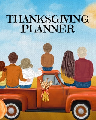 Book cover of Thanksgiving Planner: Fall 2020-2021 Planning Pages To Write In Ideas For Menu, Dinner, Recipes, Guest List, Gifts, Gratitude, Vision & Goal, Weekly P by Spice, Sugar