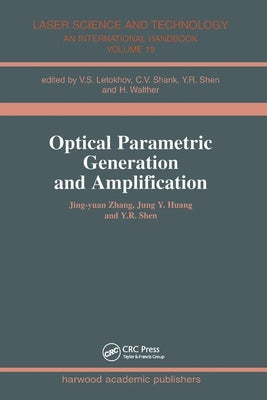 Book cover of Optical Parametric Generation and Amplification by Zhang, Jing-Yuan