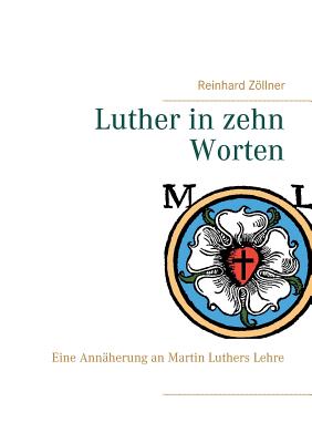Book cover of Luther in zehn Worten: Eine Ann by Z