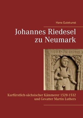 Book cover of Johannes Riedesel zu Neumark: Kurf by Gutekunst, Hans