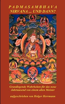 Book cover of Padmasambhava - Nirvana ... und dann?: Grundlegende Wahrheiten f by Herrmann, Holger