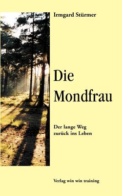 Die Mondfrau: Der Lange Weg zur