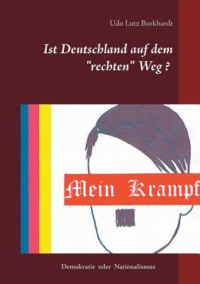 Mein Krampf: Ist Deutschland auf dem rechten Weg?