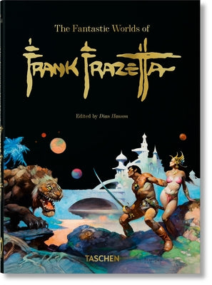 Book cover of The Fantastic Worlds of Frank Frazetta. 45th Ed. by Nadel, Dan